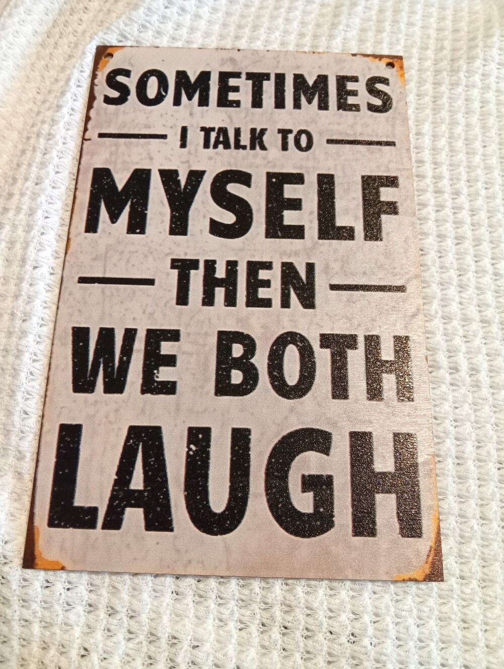 Wall sign: Black on Cream 'Sometimes I Talk to Myself' Wall Sign